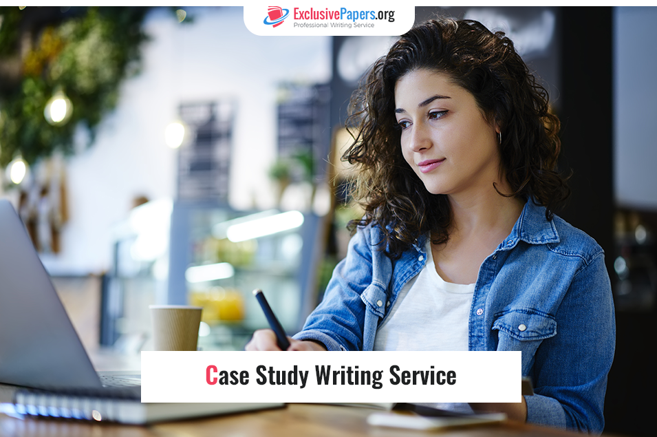 Exclusive Case Study Writing Service