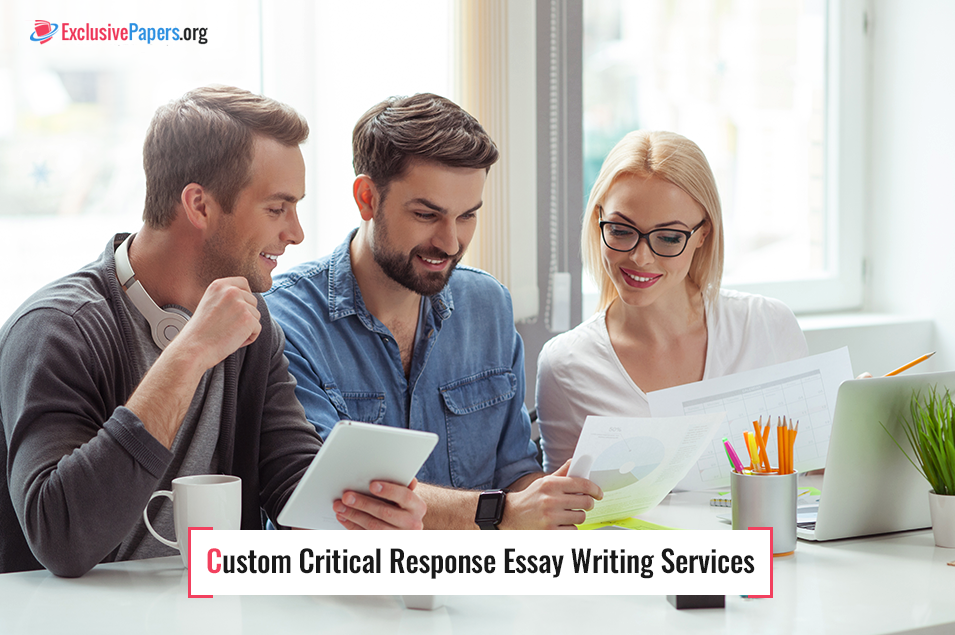 Custom Critical Response Essay Writing Services from ExclusivePapers