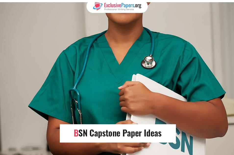 BSN Capstone Paper Ideas